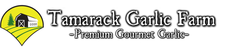 Tamarack Garlic Farm - Garlic Seed and Gourmet Eating Garlic